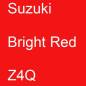 Preview: Suzuki, Bright Red, Z4Q.